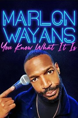 Marlon Wayans: You Know What It Is